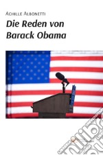 Die Reden von Barack Obama. E-book. Formato EPUB ebook