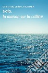 Gaïa, la maison sur la colline. E-book. Formato EPUB ebook