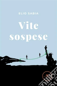 Vite sospese. E-book. Formato EPUB ebook