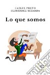 Lo que somos. E-book. Formato EPUB ebook