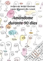 Amándome durante 90 días. E-book. Formato EPUB