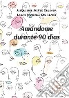 Amándome durante 90 días. E-book. Formato EPUB ebook