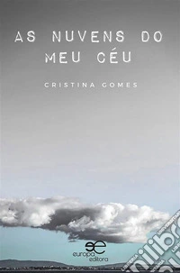 As Nuvens Do Meu Céu. E-book. Formato EPUB ebook