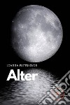 Alter. E-book. Formato EPUB ebook di Joanna Pettersson