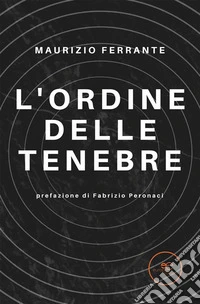 L’ordine delle tenebre. E-book. Formato EPUB ebook