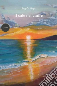 Il sole nel cuore. E-book. Formato EPUB ebook