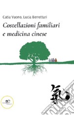 Costellazioni familiari e medicina cinese. E-book. Formato EPUB