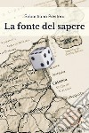 La fonte del sapere. E-book. Formato EPUB ebook