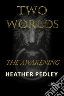 Two Worlds. E-book. Formato EPUB ebook di Heather Pedley