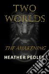 Two Worlds. E-book. Formato EPUB ebook di Heather Pedley