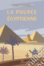 La poupée égyptienne. E-book. Formato EPUB ebook