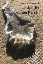 Splitter am Herzen. E-book. Formato EPUB ebook