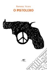 O pistolero. E-book. Formato Mobipocket ebook