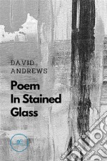 Poem In Stained Glass. E-book. Formato Mobipocket ebook