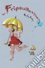 Les fripouilletises. E-book. Formato EPUB ebook