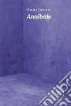 Annibale. E-book. Formato EPUB ebook di Mauro Giannini