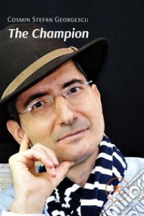 The Champion. E-book. Formato EPUB ebook di Cosmin Stefan Georgescu