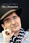 The Champion. E-book. Formato EPUB ebook di Cosmin Stefan Georgescu