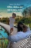 Filho, deixa-me ver o meu neto. E-book. Formato EPUB ebook