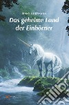 Das geheime Land der Einhörner Teil 1 und 2. E-book. Formato EPUB ebook