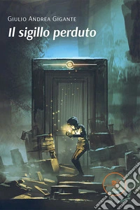 Il sigillo perduto. E-book. Formato EPUB ebook