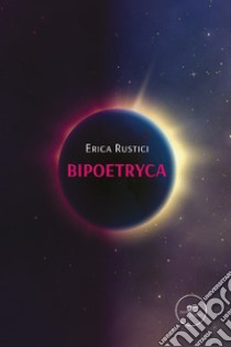 Bipoetryca. E-book. Formato EPUB ebook di Istrice