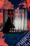 Daemon Angulus. E-book. Formato EPUB ebook di Lucas Hurtig