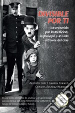 Divisible por ti. Un recorrido por la medicina, la filosofía,y la vida a través del cine. E-book. Formato EPUB ebook