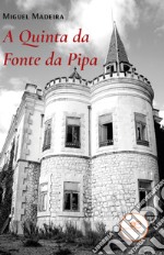 A quinta da fonte da pipa. E-book. Formato EPUB ebook