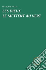 Les dieux se mettent au vert. E-book. Formato EPUB