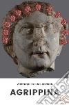 Agrippina. E-book. Formato EPUB ebook di Véronique Freund-Dorison