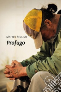 Profugo. E-book. Formato EPUB ebook di Matteo Molino