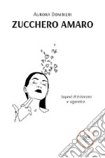 Zucchero amaro. E-book. Formato EPUB ebook