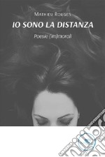 Io sono la distanza. E-book. Formato EPUB ebook