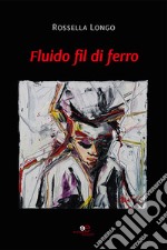 Fluido fil di ferro. E-book. Formato EPUB ebook