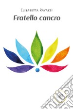 Fratello Cancro. E-book. Formato EPUB ebook