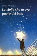 La stella che aveva paura del buio. E-book. Formato EPUB