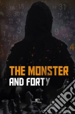 The monster and forty. E-book. Formato EPUB ebook