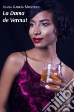 La Dama de Vermut. E-book. Formato EPUB ebook