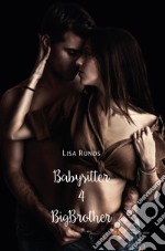 Babysitter 4 BigBrother. E-book. Formato EPUB ebook