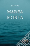 Marea Morta. E-book. Formato EPUB ebook di Ana Lojo Chan