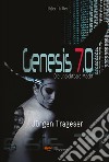 Genesis 7.0 - Die unsichtbare Macht. E-book. Formato EPUB ebook