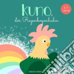 Kuno der regenbogenhahn. E-book. Formato EPUB ebook