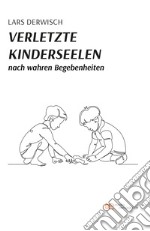 Verletzte kinderseelen. E-book. Formato EPUB