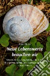 Neue Lebenswerte brauchen wir. E-book. Formato EPUB ebook