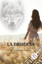 La druidesa. E-book. Formato EPUB ebook