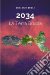 2034 La terra brucia. E-book. Formato EPUB ebook di Luciano Gelli