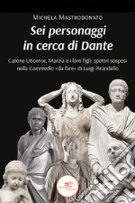 Sei personaggi in cerca di Dante. E-book. Formato EPUB ebook