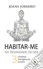 Habitar-me na triunidade do ser. E-book. Formato EPUB ebook