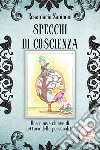 Specchi di coscienza. E-book. Formato EPUB ebook di Rosamaria Zaninoni